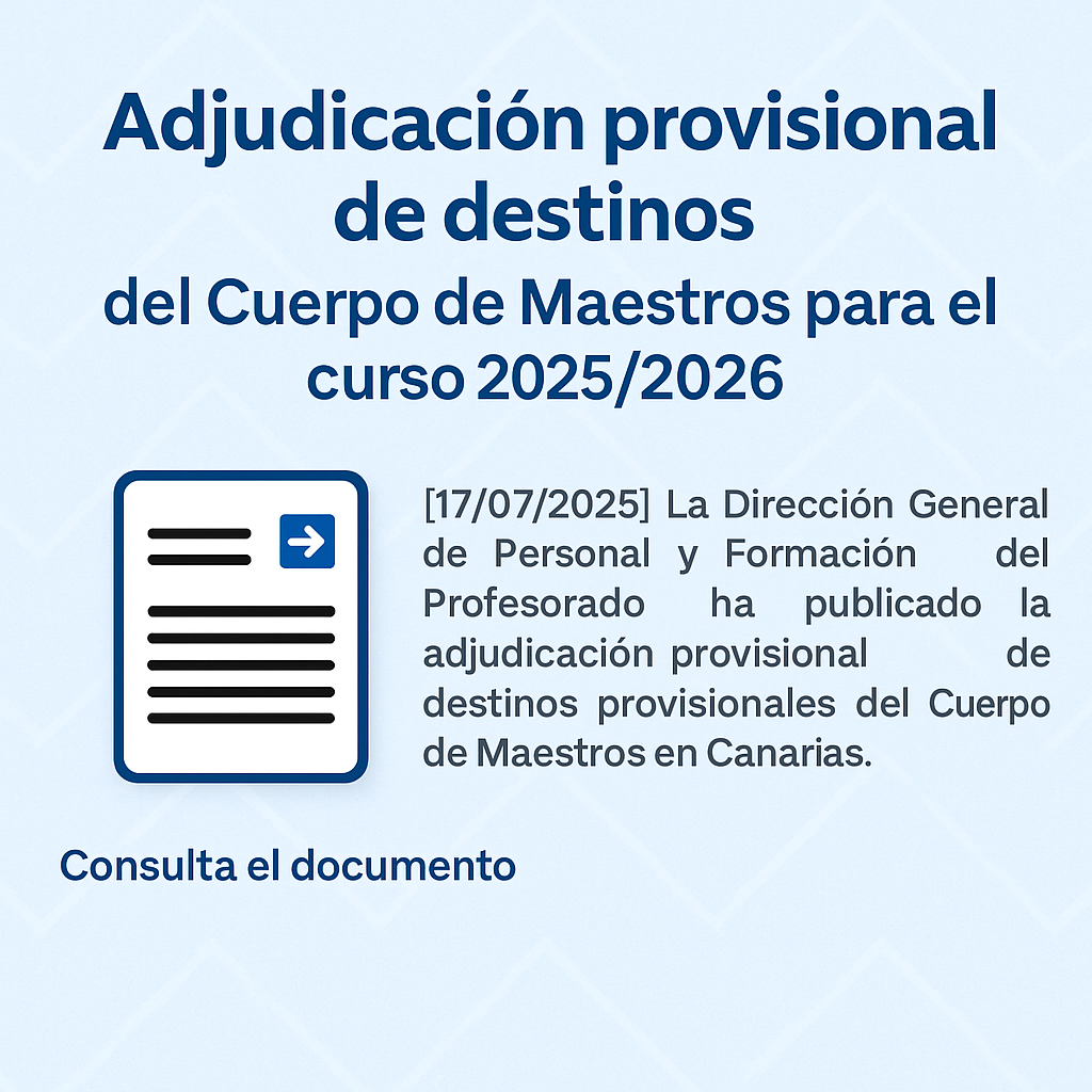 Adjudicación Provisional de Destinos del Cuerpo de Maestros para el Curso 2025/2026
