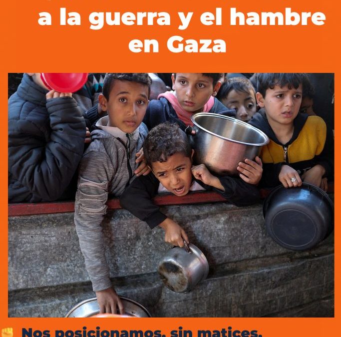 Rechazo absoluto a la guerra, el hambre y el genocidio en Gaza
